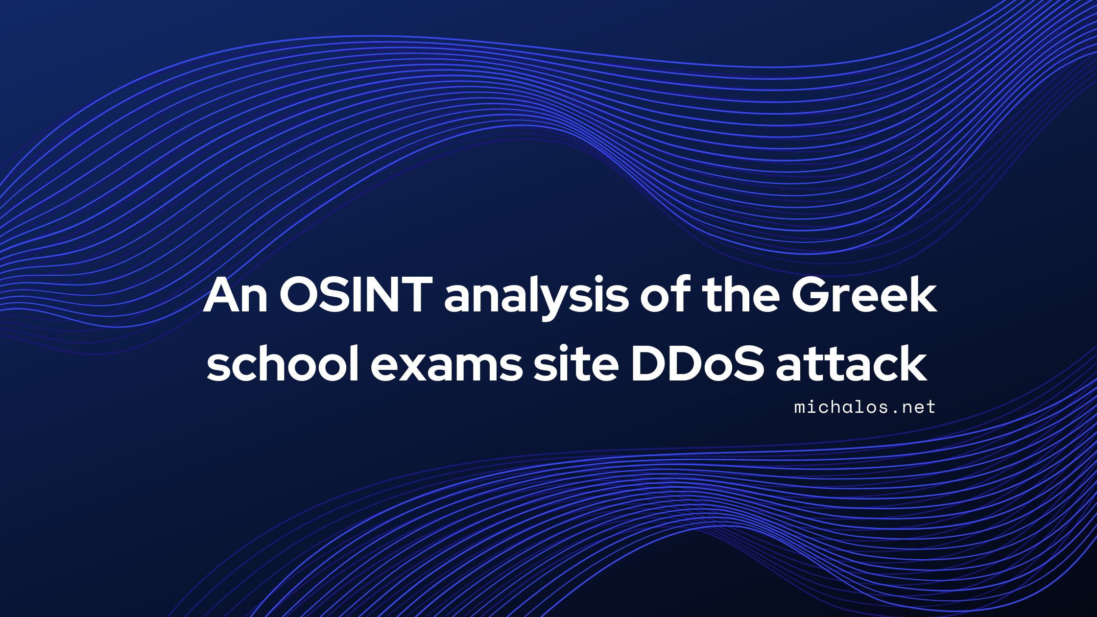 An OSINT analysis of the Greek school exams site DDoS attack